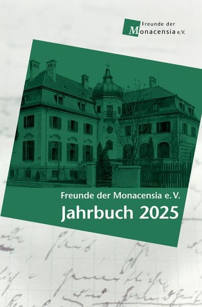 Freunde der Monacensia e. V. - Jahrbuch 2025