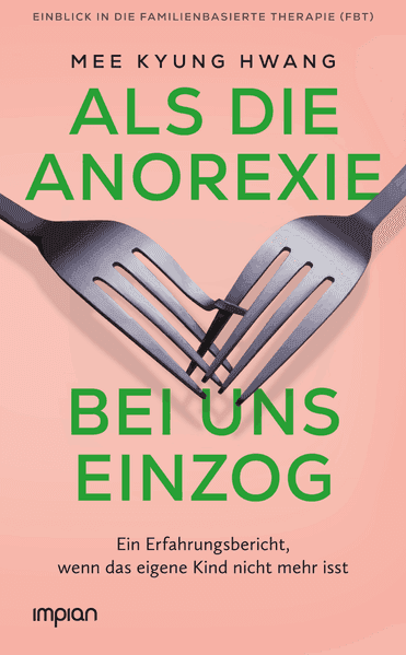 Als die Anorexie bei uns einzog