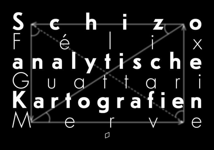 Schizoanalytische Kartografien