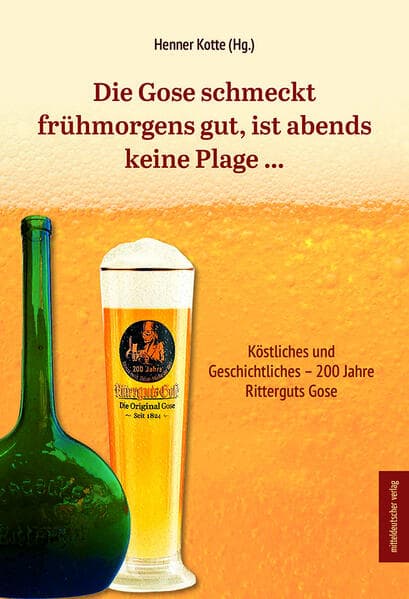Die Gose schmeckt frühmorgens gut, ist abends keine Plage