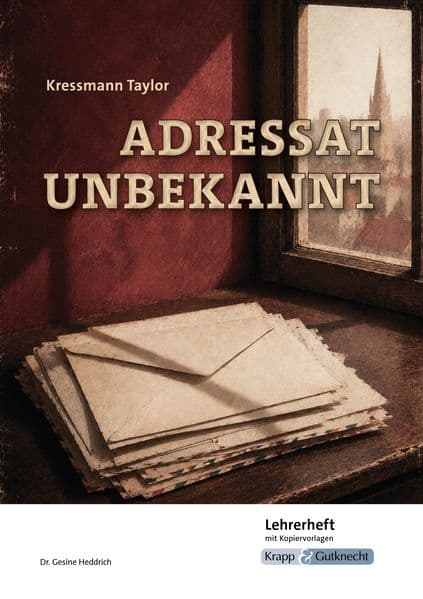 Adressat unbekannt – Kressmann Taylor – Lehrerheft