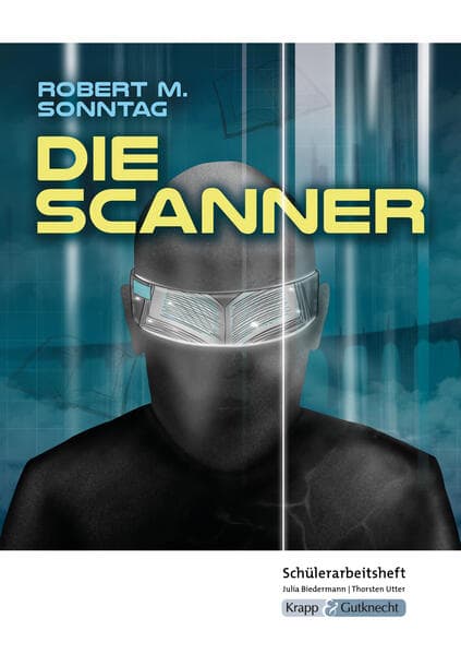 Die Scanner - Robert M. Sonntag - Schülerarbeitsheft