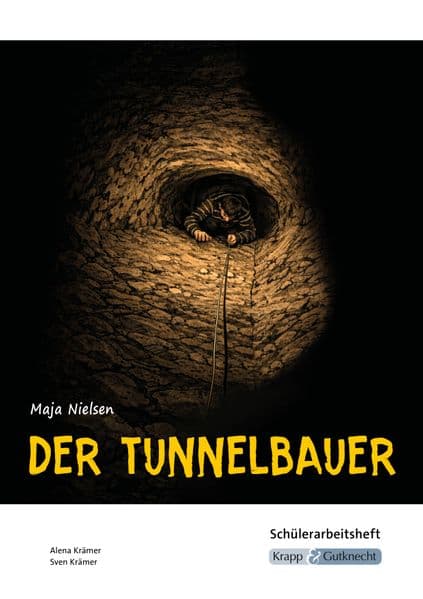 Der Tunnelbauer – Maja Nielsen – Schülerarbeitsheft
