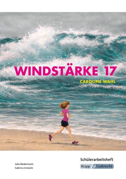 Windstärke 17 – Caroline Wahl – Schülerarbeitsheft
