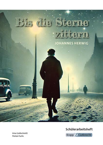 Bis die Sterne zittern – Johannes Herwig – Schülerarbeitsheft