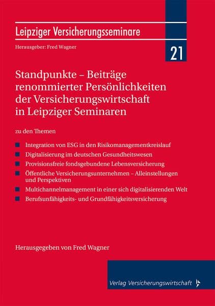 Standpunkte - Beiträge renommierter Persönlichkeiten der Versicherungswirtschaft in Leipziger Seminaren