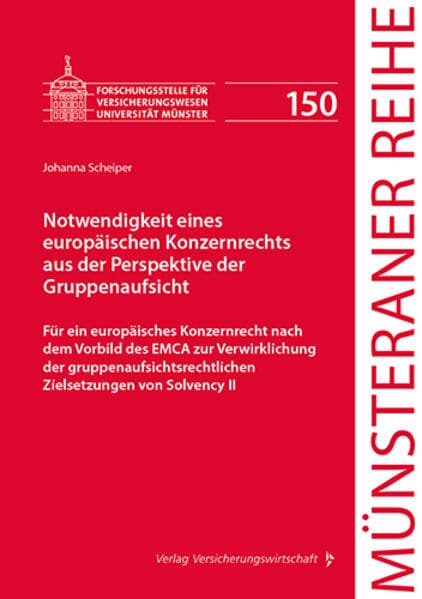 Notwendigkeit eines europäischen Konzernrechts aus der Perspektive der Gruppenaufsicht