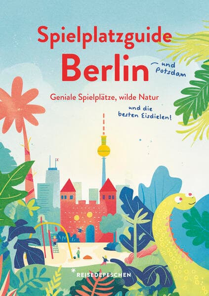 Spielplatzguide Berlin - Reiseführer für Familien