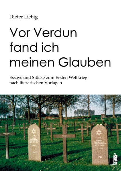 Vor Verdun fand ich meinen Glauben