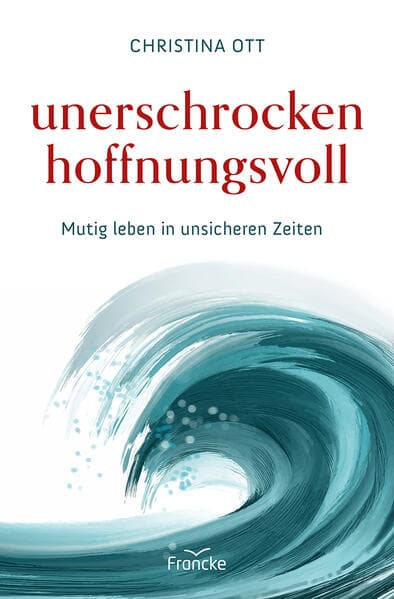 Unerschrocken hoffnungsvoll