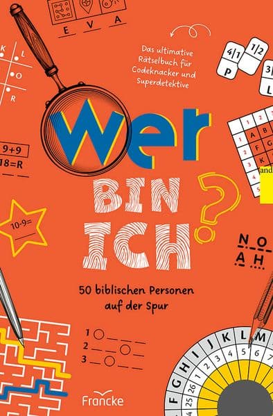 Wer bin ich? 50 biblischen Personen auf der Spur