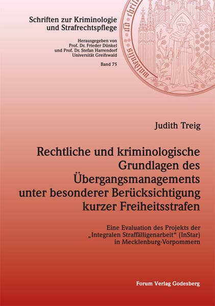 Rechtliche und kriminologische Grundlagen des Übergangsmanagements unter besonderer Berücksichtigung kurzer Freiheitsstrafen