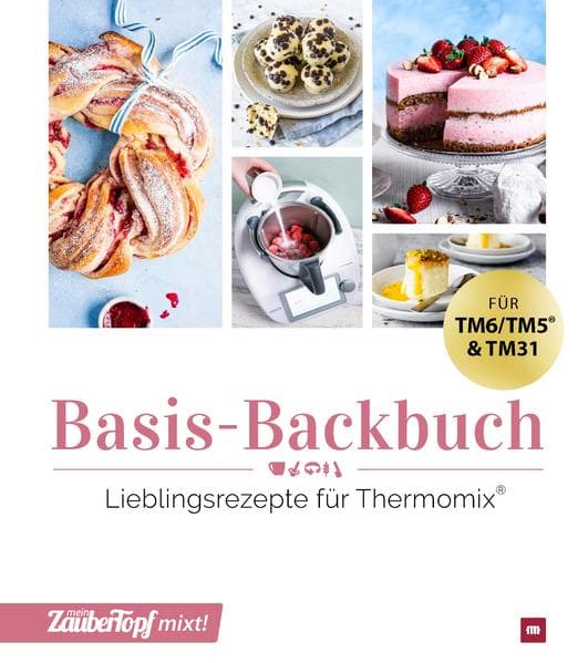 mein Zaubertopf mixt! Basis-Backbuch