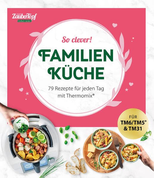 mein ZauberTopf EINFACH LECKER! So clever! Familienküche