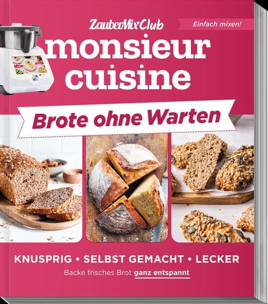 monsieur cuisine by ZauberMix - Brote ohne Warten