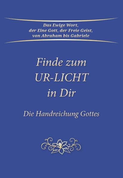 Finde zum UR-LICHT in Dir