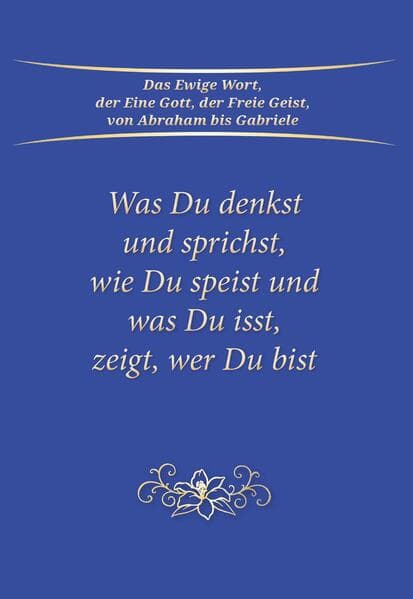 Was du denkst und sprichst, wie du speist und was du isst, zeigt wer du bist