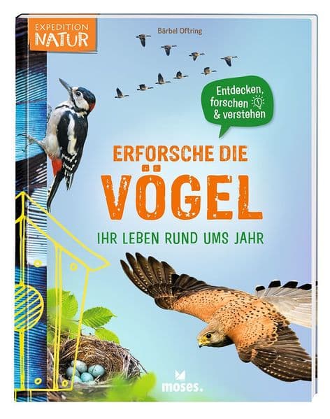 Erforsche die Vögel- Ihr Leben rund ums Jahr