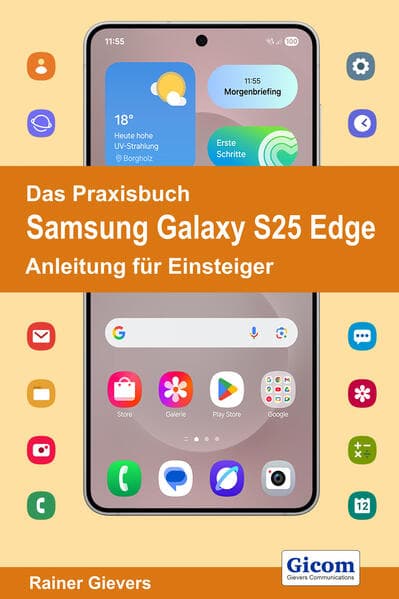 Das Praxisbuch Samsung Galaxy S25 Edge - Anleitung für Einsteiger