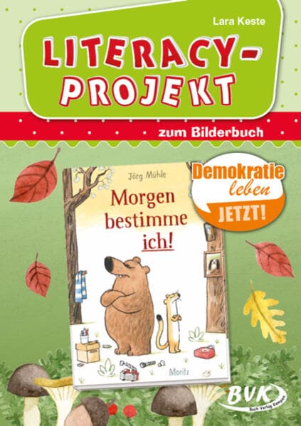 Morgen bestimme ich!. Literacy-Projekt zum Bilderbuch