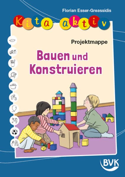Kita aktiv Projektmappe Bauen und Konstruieren