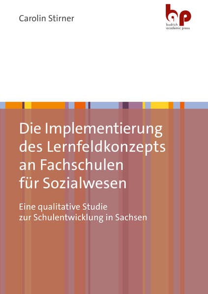 Die Implementierung des Lernfeldkonzepts an Fachschulen für Sozialwesen