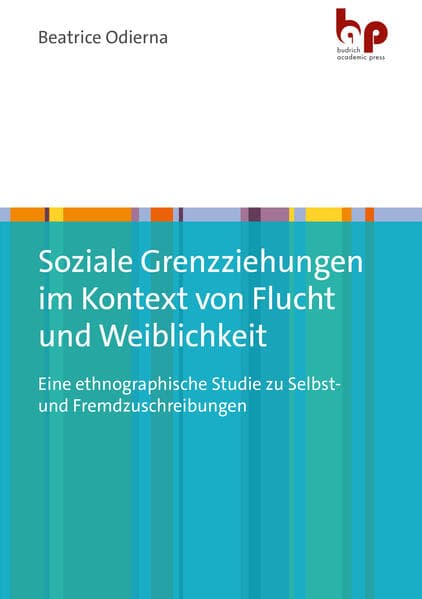 Soziale Grenzziehungen im Kontext von Flucht und Weiblichkeit
