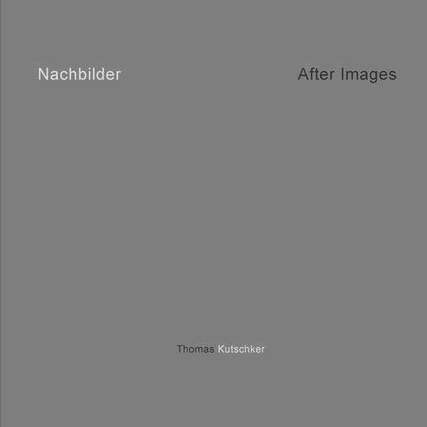 Nachbilder - Afterimages