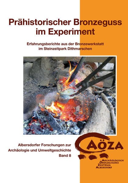 Prähistorischer Bronzeguss im Experiment