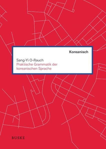 Praktische Grammatik der koreanischen Sprache