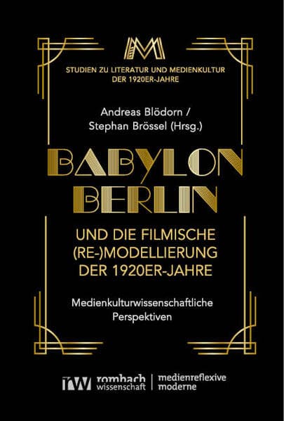 Babylon Berlin und die filmische (Re-)Modellierung der 1920er-Jahre