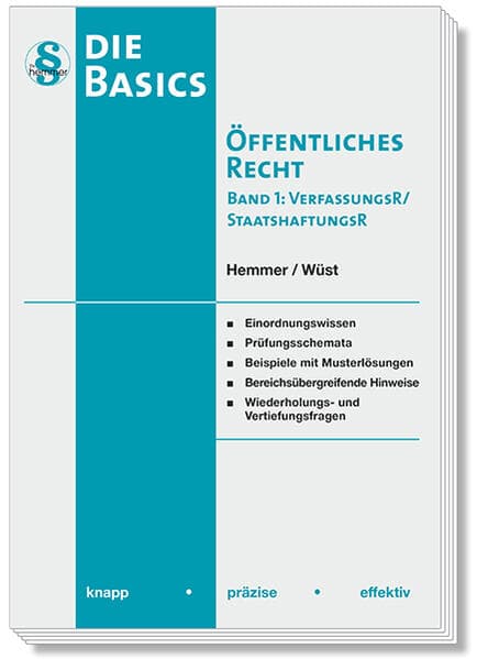 Die Basics Öffentliches Recht I - Verfassungsrecht, Staatshaftungsrecht