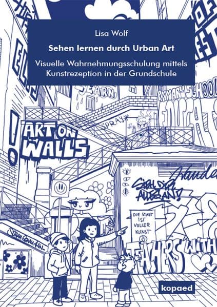 Sehen lernen durch Urban Art