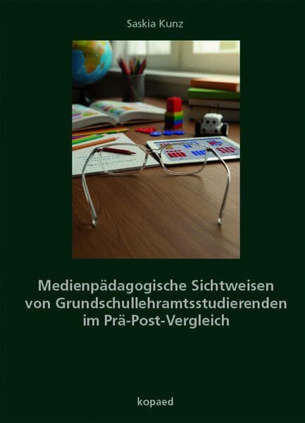 Medienpädagogische Sichtweisen von Grundschullehramtsstudierenden im Prä-Post-Vergleich