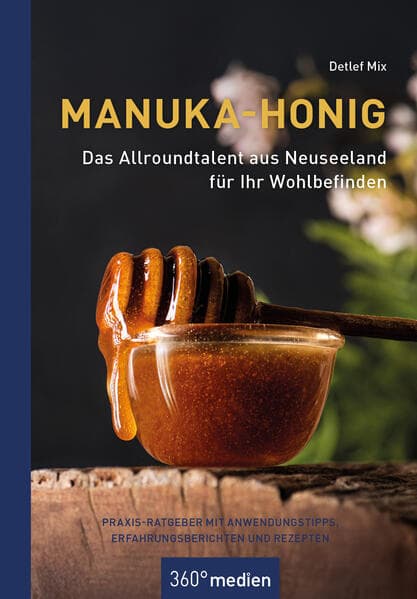 Manuka-Honig - Das Allroundtalent aus Neuseeland für Ihr Wohlbefinden