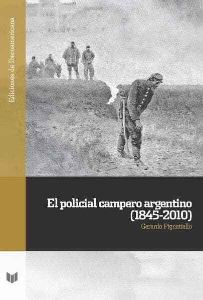 El policial campero argentino (1845-2010)