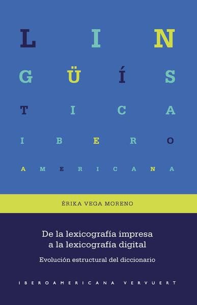 De la lexicografía impresa a la lexicografía digital : evolución estructural del diccionario