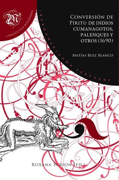 Conversión de Píritu de indios cumanagotos, palenques y otros (1690) / Matías Ruiz Blanco