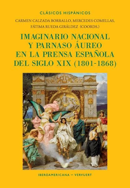 Imaginario nacional y parnaso áureo en la prensa española del siglo XIX, (1801-1868)