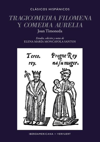 Tragicomedia Filomena ; y Comedia Aurelia / Joan Timoneda