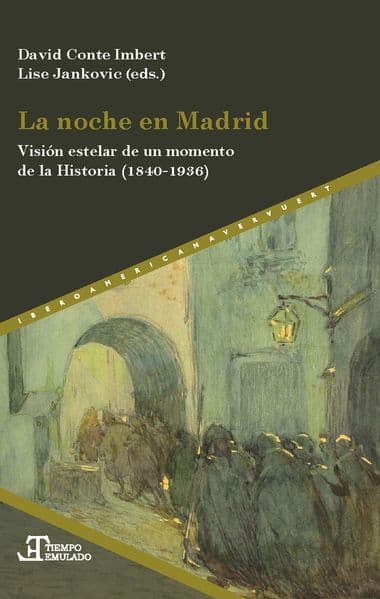 La noche en Madrid : visión estelar de un momento de la Historia (1840-1936)