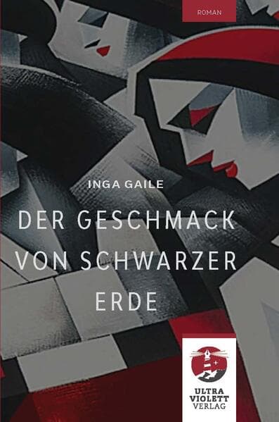 Der Geschmack von schwarzer Erde. Der Bestseller aus Lettland endlich in der deutschen Übersetzung