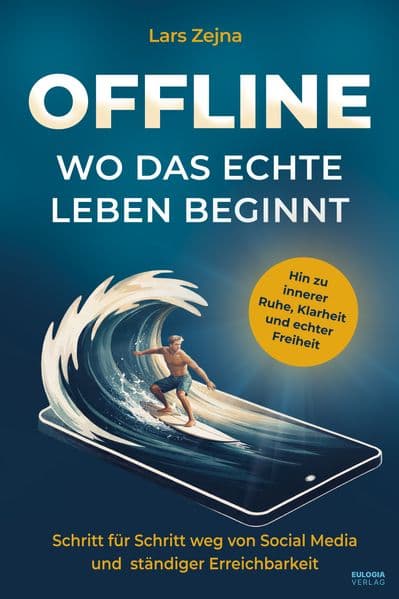 Offline – Wo das echte Leben beginnt