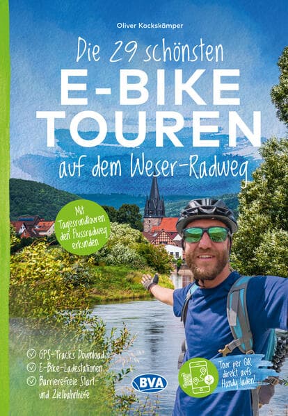 Die 29 schönsten E-Bike Touren auf dem Weserradweg mit E-Bike Ladestationen, mit barrierefreien Start-/Zielbahnhöfen, mit GPS-Tracks Download via website oder Kartenapp