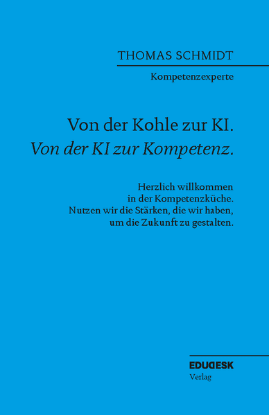 Von der Kohle zur KI. Von der KI zur Kompetenz