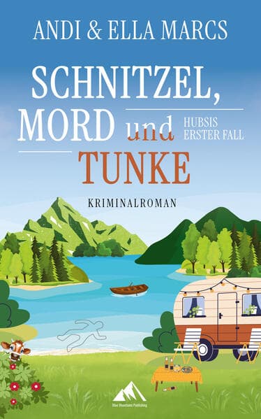 Schnitzel, Mord & Tunke - Kommissar Hubsis erster Fall