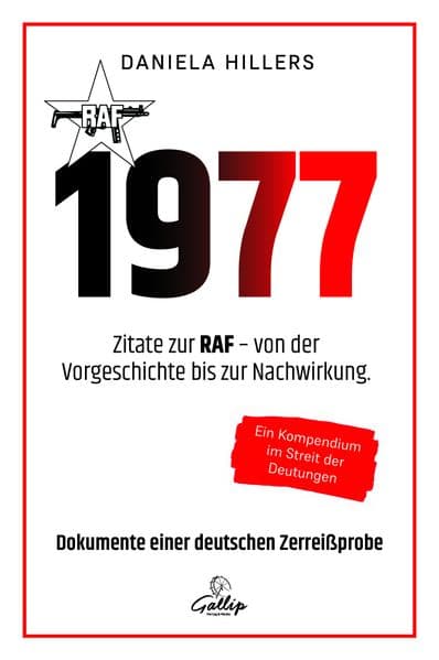 1977 Zitate zur RAF - von der Vorgeschichte bis zur Nachwirkung