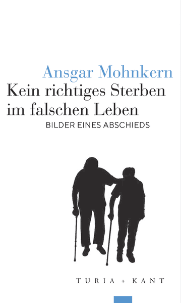 Kein richtiges Sterben im falschen Leben