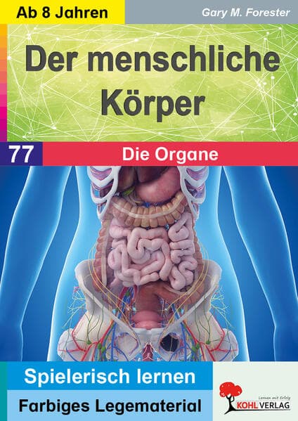 Der menschliche Körper / Band 1: Die Organe
