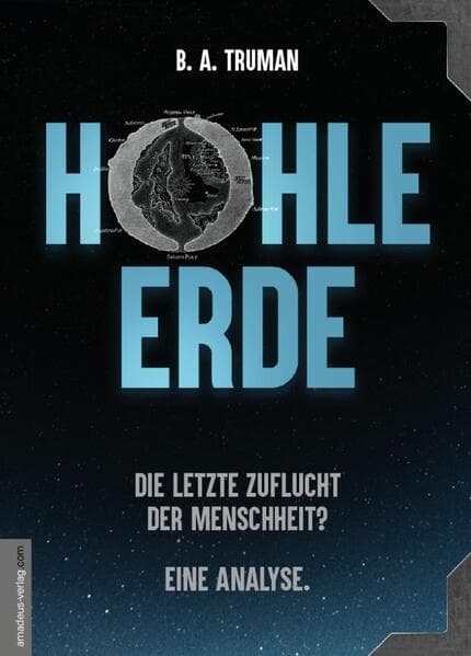 HOHLE ERDE - Die letzte Zuflucht der Menschheit? Eine Analyse